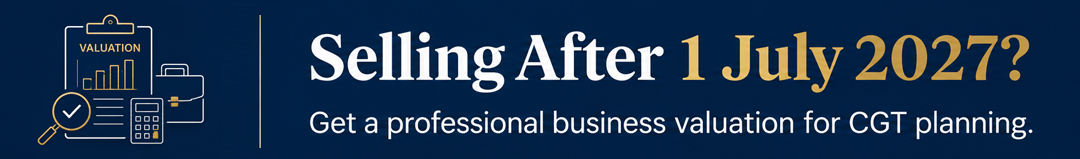 Business Valuation For 1 July 2027 CGT Deadline Business Valuation For 1 July 2027 CGT Deadline